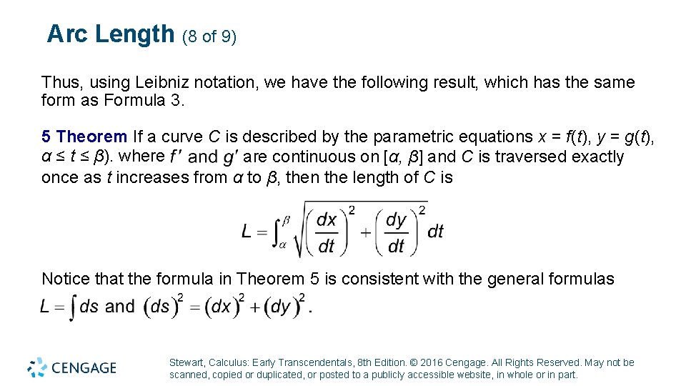 Arc Length (8 of 9) Thus, using Leibniz notation, we have the following result,