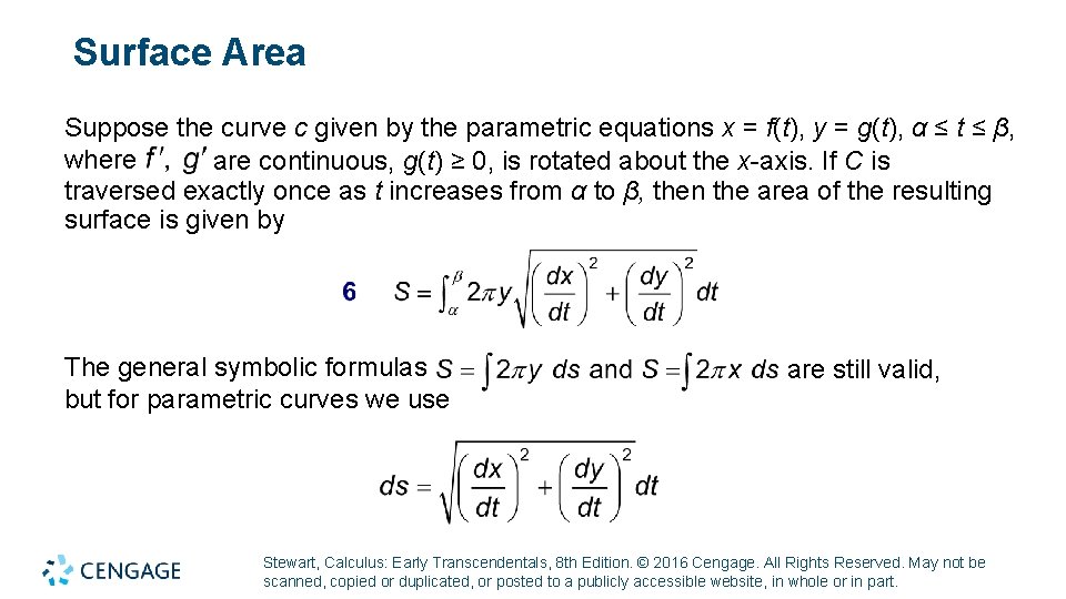 Surface Area Suppose the curve c given by the parametric equations x = f(t),