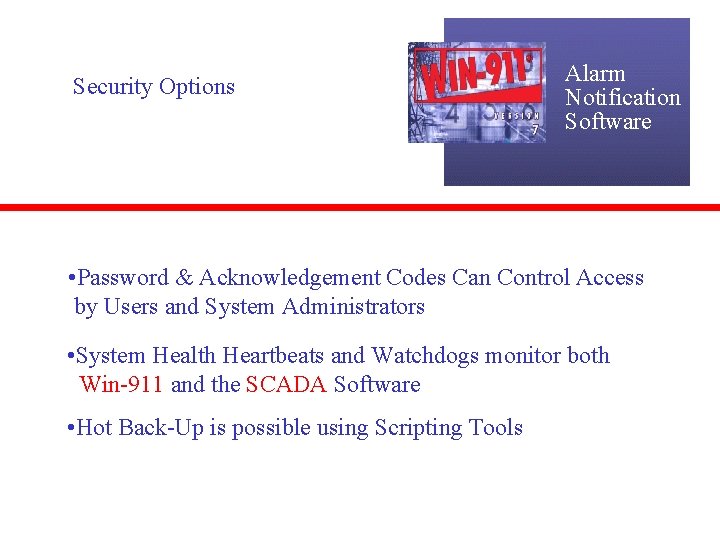 Security Options Alarm Notification Software • Password & Acknowledgement Codes Can Control Access by