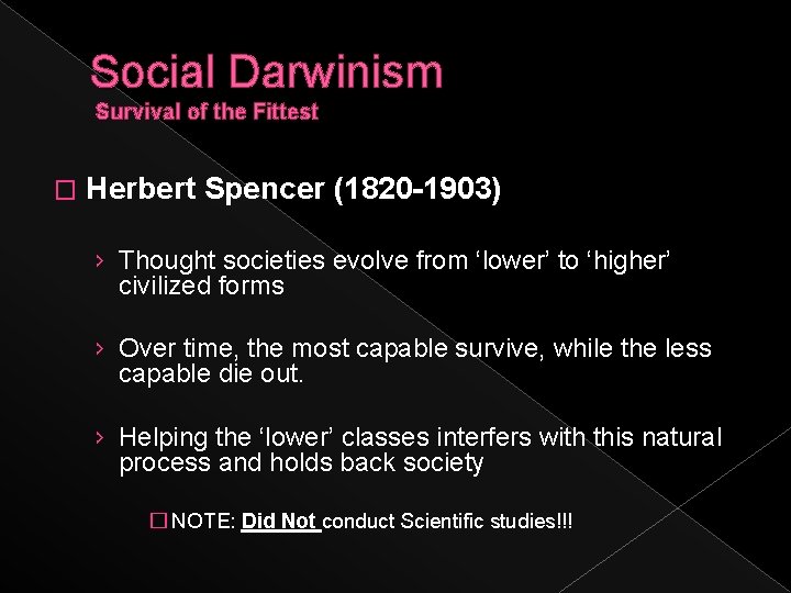 Social Darwinism Survival of the Fittest � Herbert Spencer (1820 -1903) › Thought societies