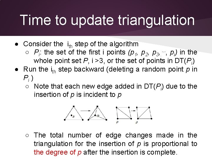 Time to update triangulation ● Consider the ith step of the algorithm ○ Pi: