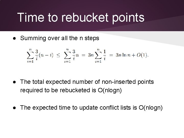 Time to rebucket points ● Summing over all the n steps ● The total