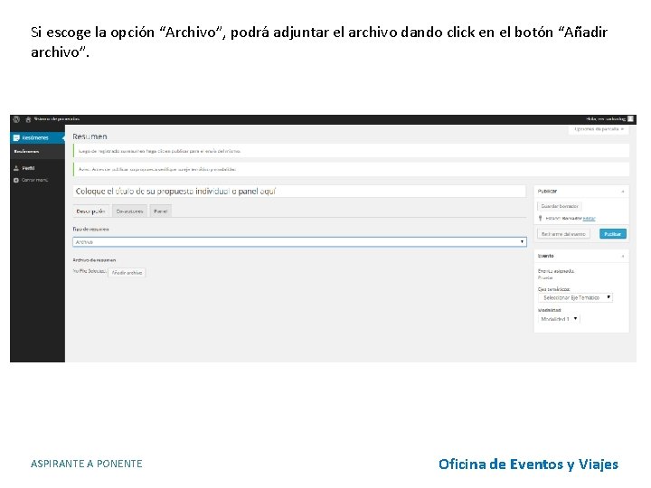 Si escoge la opción “Archivo”, podrá adjuntar el archivo dando click en el botón