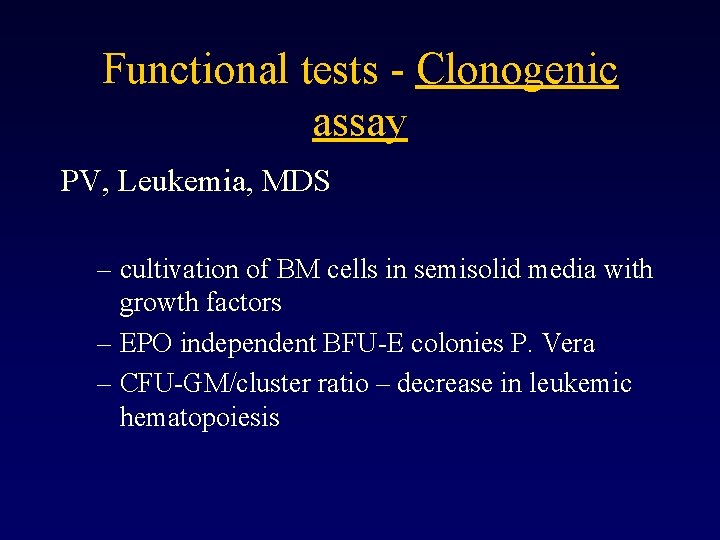 Functional tests - Clonogenic assay PV, Leukemia, MDS – cultivation of BM cells in