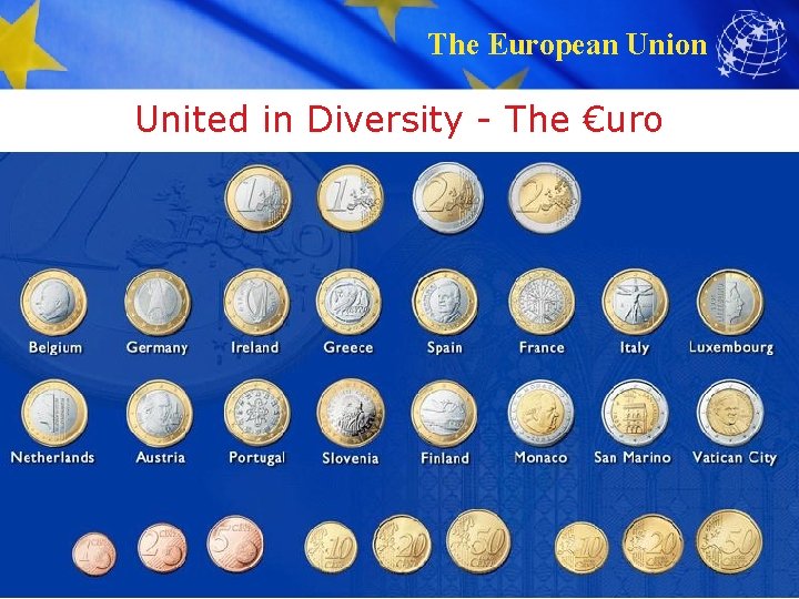 The European Union United in Diversity - The €uro 