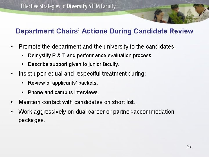 Department Chairs’ Actions During Candidate Review • Promote the department and the university to