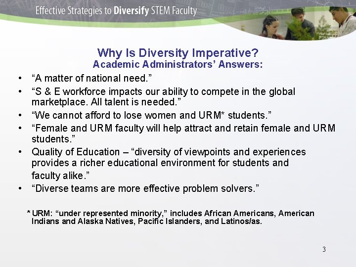 Why Is Diversity Imperative? • • • Academic Administrators’ Answers: “A matter of national