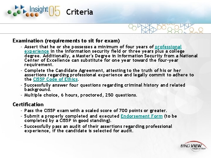 Criteria Examination (requirements to sit for exam) – Assert that he or she possesses