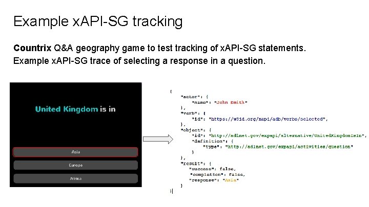 Example x. API-SG tracking Countrix Q&A geography game to test tracking of x. API-SG