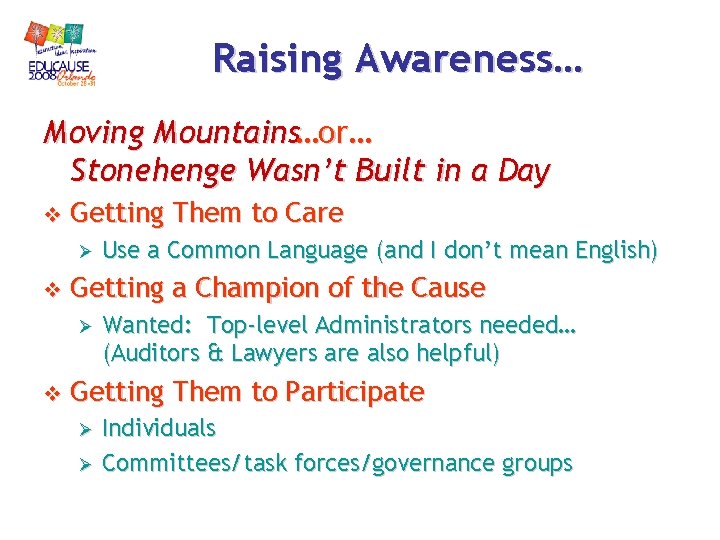 Raising Awareness… Moving Mountains…or… Stonehenge Wasn’t Built in a Day v Getting Them to Raising Awareness… Moving Mountains…or… Stonehenge Wasn’t Built in a Day v Getting Them to