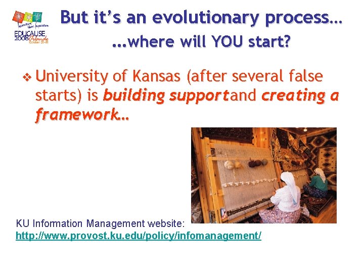 But it’s an evolutionary process… …where will YOU start? v University of Kansas (after But it’s an evolutionary process… …where will YOU start? v University of Kansas (after