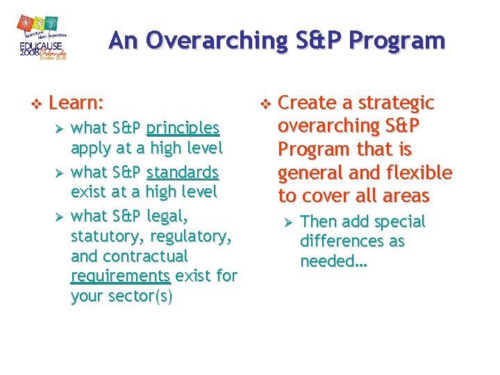 An Overarching S&P Program v Learn: what S&P principles apply at a high level An Overarching S&P Program v Learn: what S&P principles apply at a high level