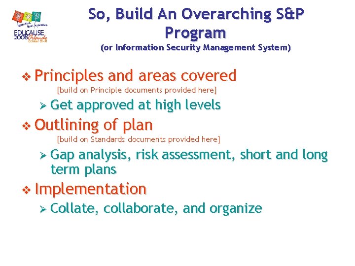 So, Build An Overarching S&P Program (or Information Security Management System) v Principles and So, Build An Overarching S&P Program (or Information Security Management System) v Principles and