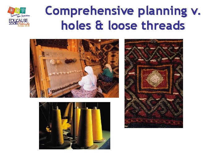 Comprehensive planning v. holes & loose threads Comprehensive planning v. holes & loose threads