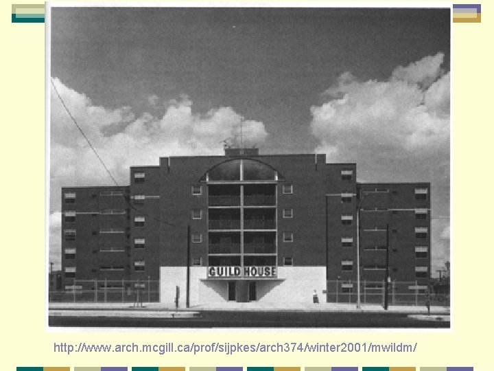 http: //www. arch. mcgill. ca/prof/sijpkes/arch 374/winter 2001/mwildm/ 