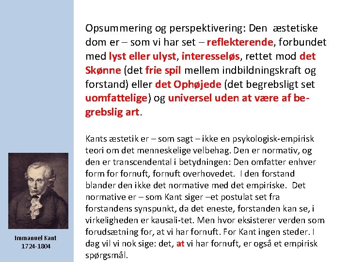 Opsummering og perspektivering: Den æstetiske dom er – som vi har set – reflekterende, Opsummering og perspektivering: Den æstetiske dom er – som vi har set – reflekterende,