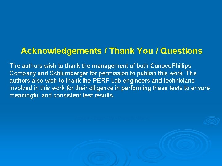 Slide 39 Acknowledgements / Thank You / Questions The authors wish to thank the