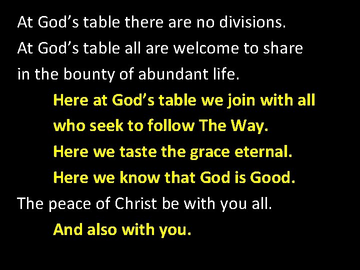 At God’s table there are no divisions. At God’s table all are welcome to