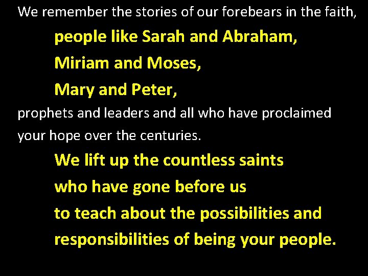We remember the stories of our forebears in the faith, people like Sarah and