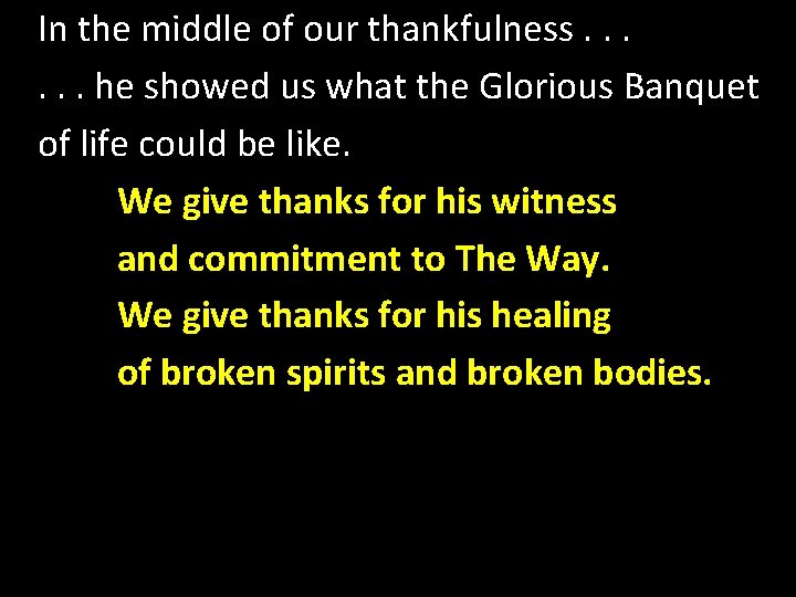 In the middle of our thankfulness. . . he showed us what the Glorious