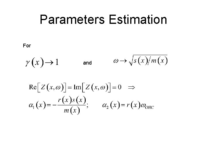 Parameters Estimation For and 