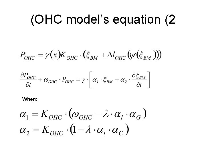 (OHC model’s equation (2 When: 