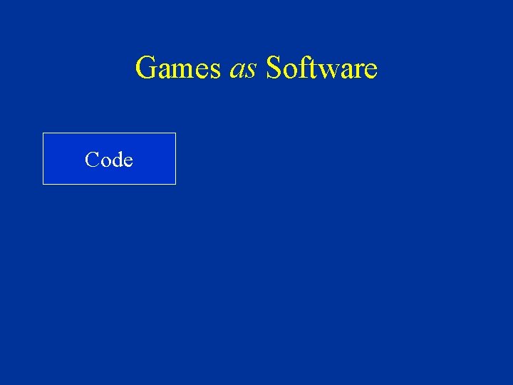 Games as Software Code 