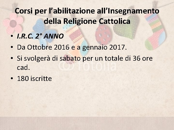 Corsi per l’abilitazione all’Insegnamento della Religione Cattolica • I. R. C. 2° ANNO •