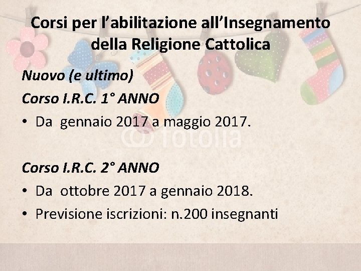 Corsi per l’abilitazione all’Insegnamento della Religione Cattolica Nuovo (e ultimo) Corso I. R. C.