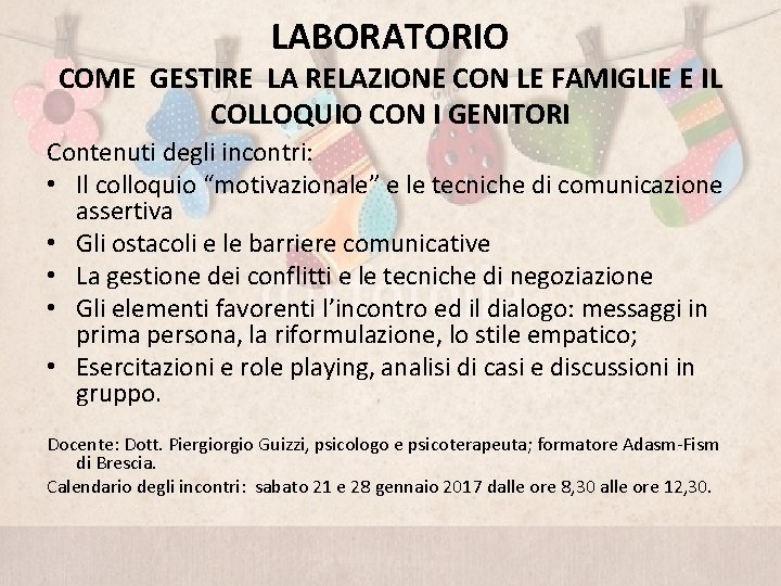 LABORATORIO COME GESTIRE LA RELAZIONE CON LE FAMIGLIE E IL COLLOQUIO CON I GENITORI