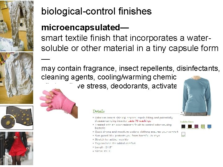 biological-control finishes microencapsulated— smart textile finish that incorporates a watersoluble or other material in