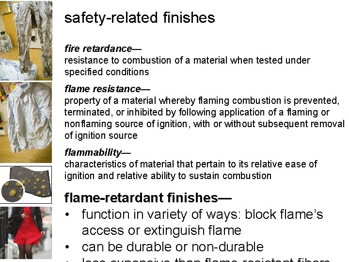 safety-related finishes fire retardance— resistance to combustion of a material when tested under specified