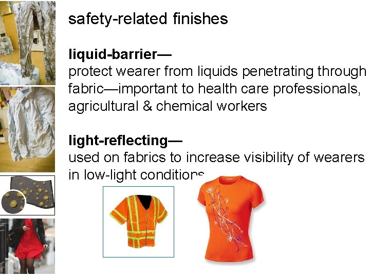 safety-related finishes liquid-barrier— protect wearer from liquids penetrating through fabric—important to health care professionals,