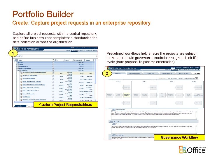 Portfolio Builder Create: Capture project requests in an enterprise repository Capture all project requests