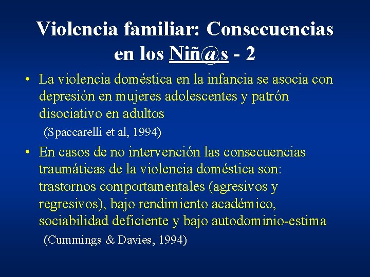 Violencia familiar: Consecuencias en los Niñ@s - 2 • La violencia doméstica en la Violencia familiar: Consecuencias en los Niñ@s - 2 • La violencia doméstica en la