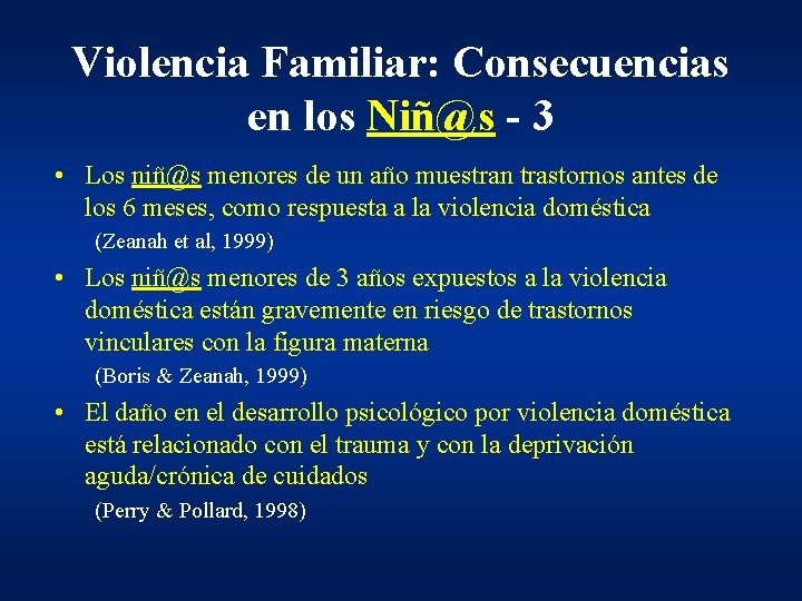 Violencia Familiar: Consecuencias en los Niñ@s - 3 • Los niñ@s menores de un Violencia Familiar: Consecuencias en los Niñ@s - 3 • Los niñ@s menores de un