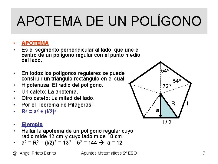 APOTEMA DE UN POLÍGONO • • APOTEMA Es el segmento perpendicular al lado, que