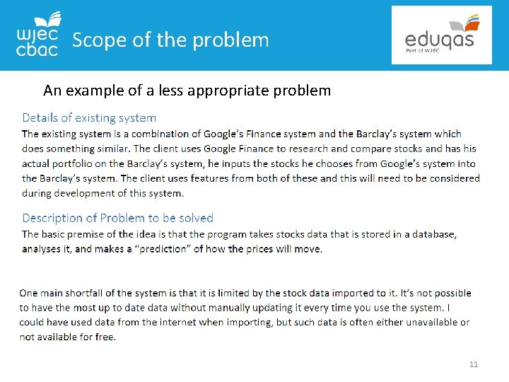 Scope of the problem An example of a less appropriate problem 11 