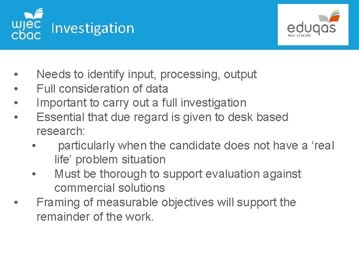 Investigation A Level Specification - Component 3 • • • Needs to identify input,