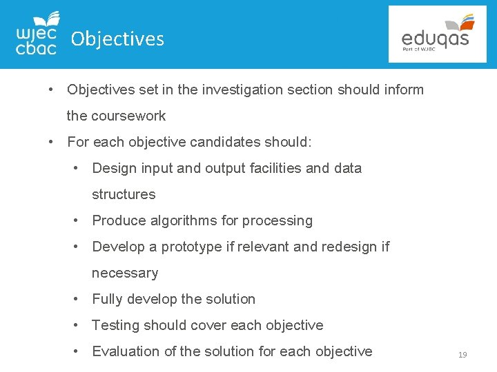 Objectives • Objectives set in the investigation section should inform the coursework • For