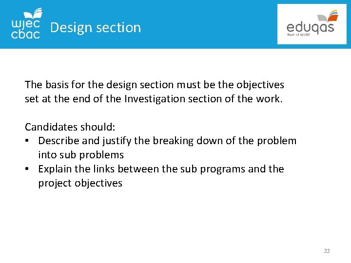 Design section The basis for the design section must be the objectives set at