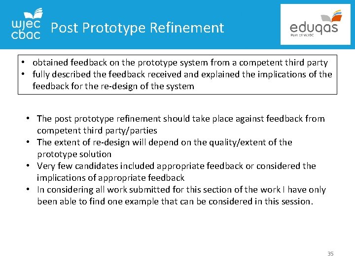 Post Prototype Refinement • obtained feedback on the prototype system from a competent third