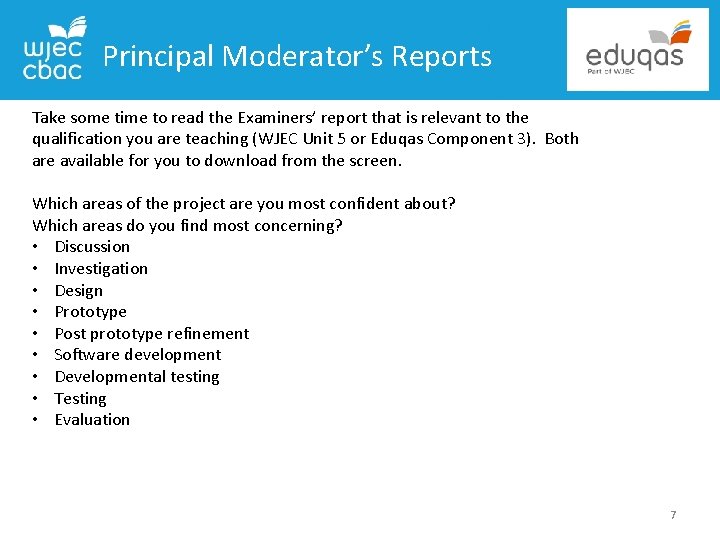 Principal Moderator’s Reports Take some time to read the Examiners’ report that is relevant