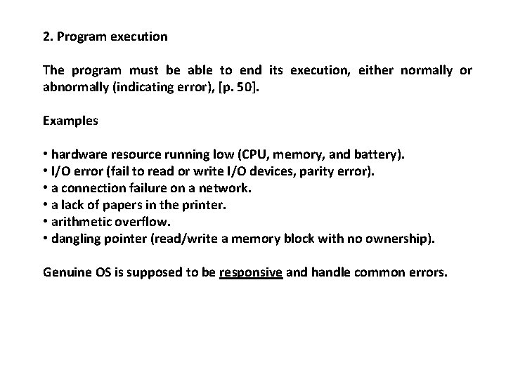 2. Program execution The program must be able to end its execution, either normally