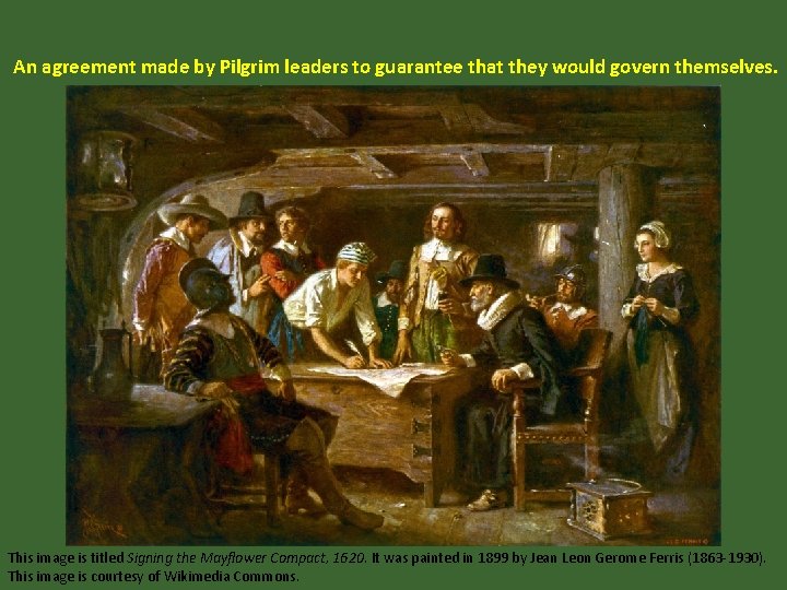 An agreement made by Pilgrim leaders to guarantee that they would govern themselves. This