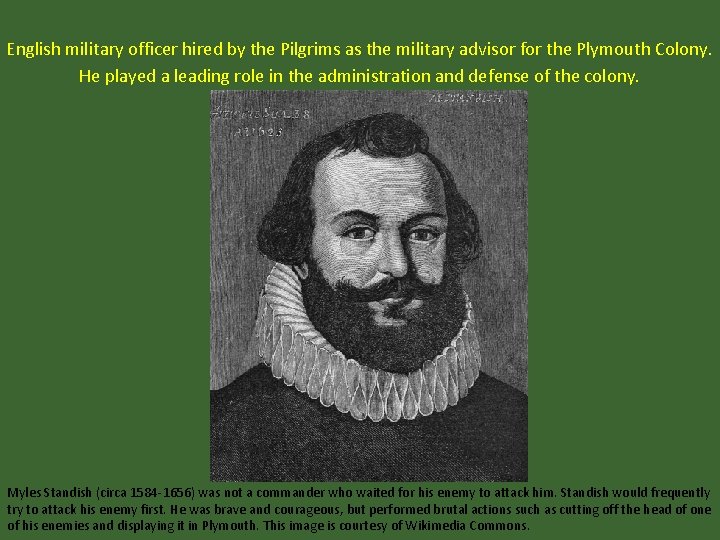 English military officer hired by the Pilgrims as the military advisor for the Plymouth