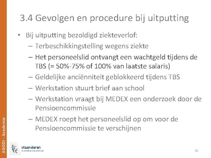 AGODI - Academie 3. 4 Gevolgen en procedure bij uitputting • Bij uitputting bezoldigd