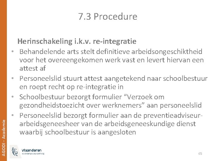 7. 3 Procedure AGODI - Academie Herinschakeling i. k. v. re-integratie • Behandelende arts