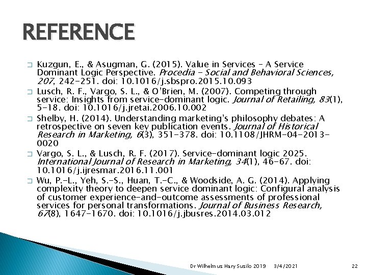 REFERENCE � � � Kuzgun, E. , & Asugman, G. (2015). Value in Services