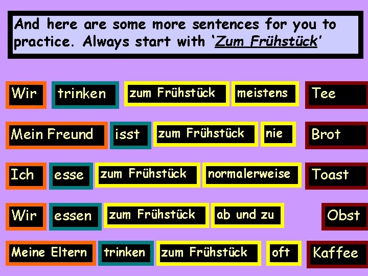 And here are some more sentences for you to practice. Always start with ‘Zum And here are some more sentences for you to practice. Always start with ‘Zum